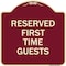 Signmission Reserved First Time Guests Heavy-Gauge Aluminum Architectural Sign, 18" x 18", BU-1818-23218 A-DES-BU-1818-23218 - alternate 1